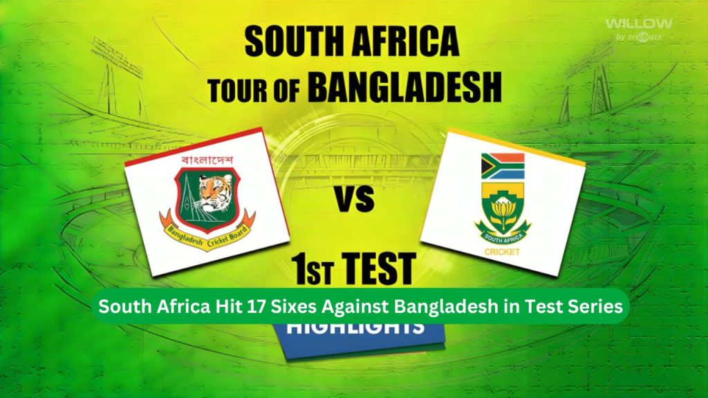 South Africa Hit 17 Sixes Against Bangladesh in Test Series