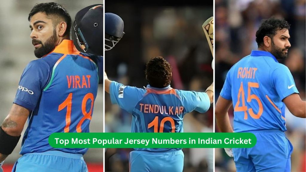 Top Most Popular Jersey Numbers in Indian Cricket