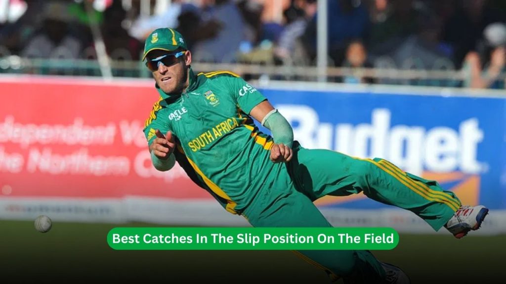 Best Catches In The Slip Position