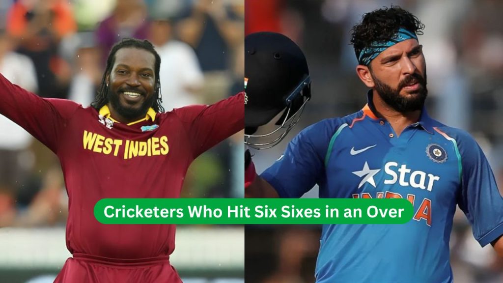 Cricketers Who Hit Six Sixes in an Over