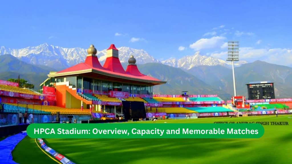 HPCA Stadium Overview, Capacity and Memorable Matches