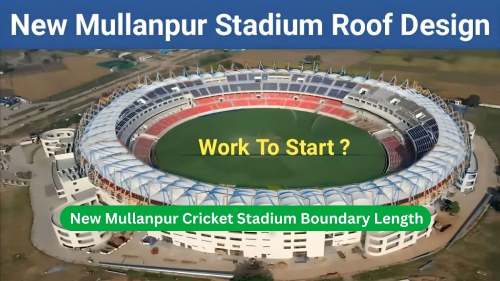 New Mullanpur Cricket Stadium Boundary Length