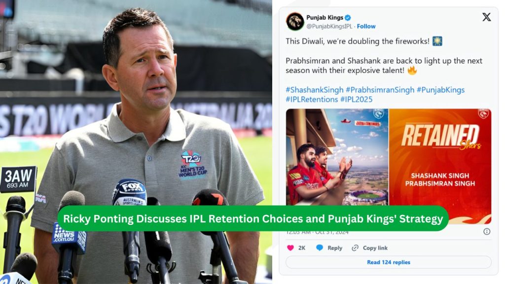 Ricky Ponting Discusses IPL Retention Choices and Punjab Kings' Strategy