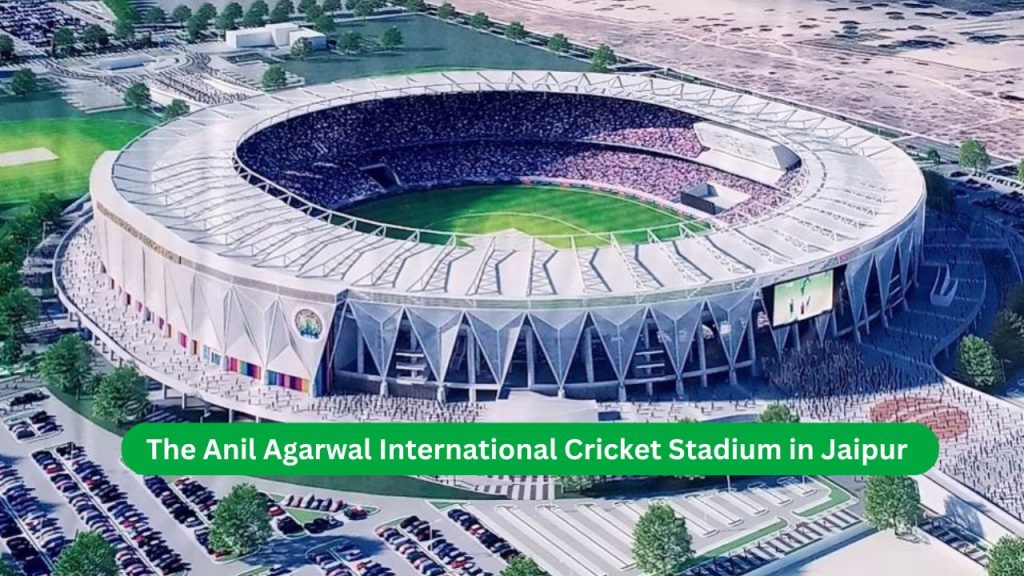 The Anil Agarwal International Cricket Stadium in Jaipur