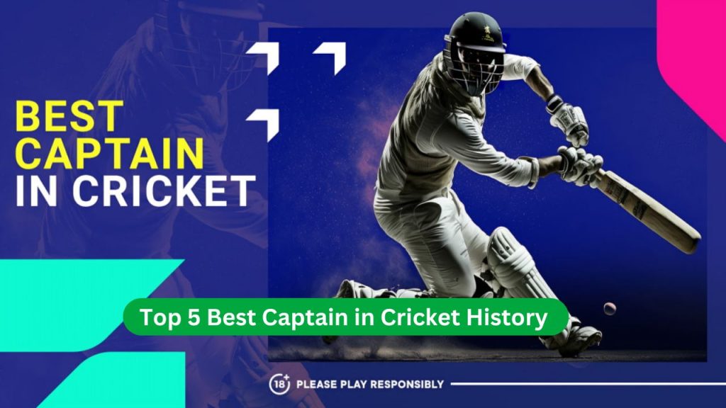 Top 5 Best Captain in Cricket History