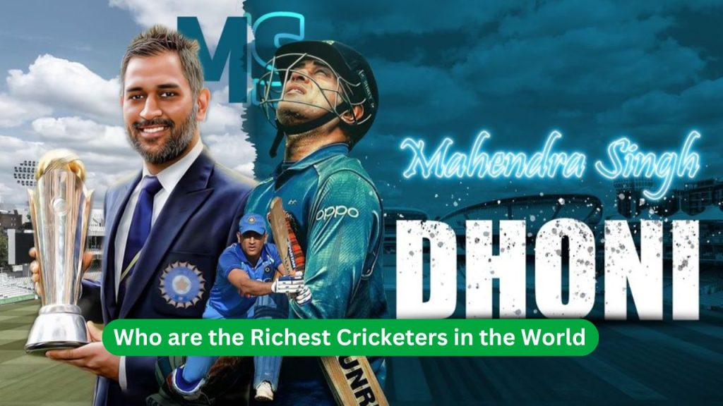 Who are the Richest Cricketers in the World