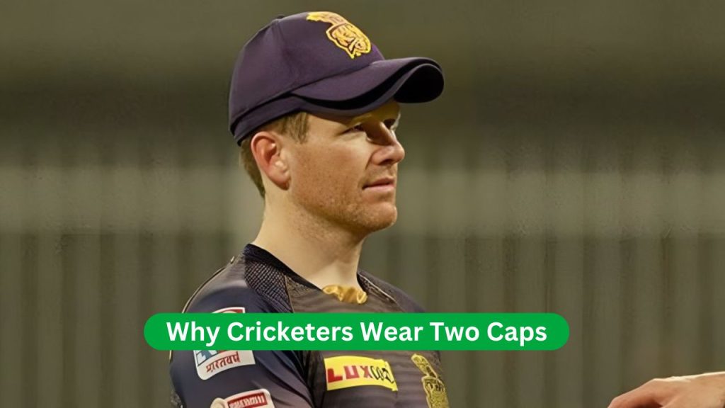 Why Cricketers Wear Two Caps